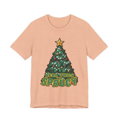 Real Thick and Sprucy Tee | Holiday Tree Graphic T-Shirt