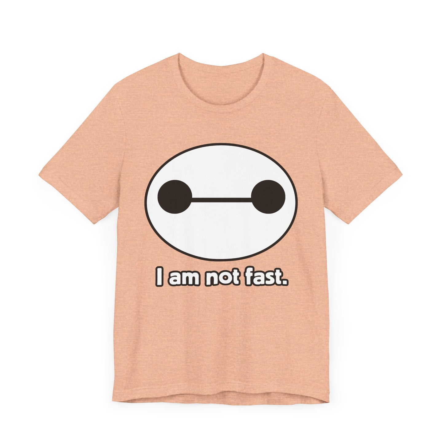 I am not fast. Tee