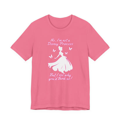 No, I'm not a Disney Princess | Royal Self-Awareness Graphic T-Shirt