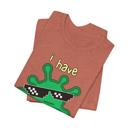 I Have the PHAT Virus Tee | Confidently Funny Graphic T-Shirt