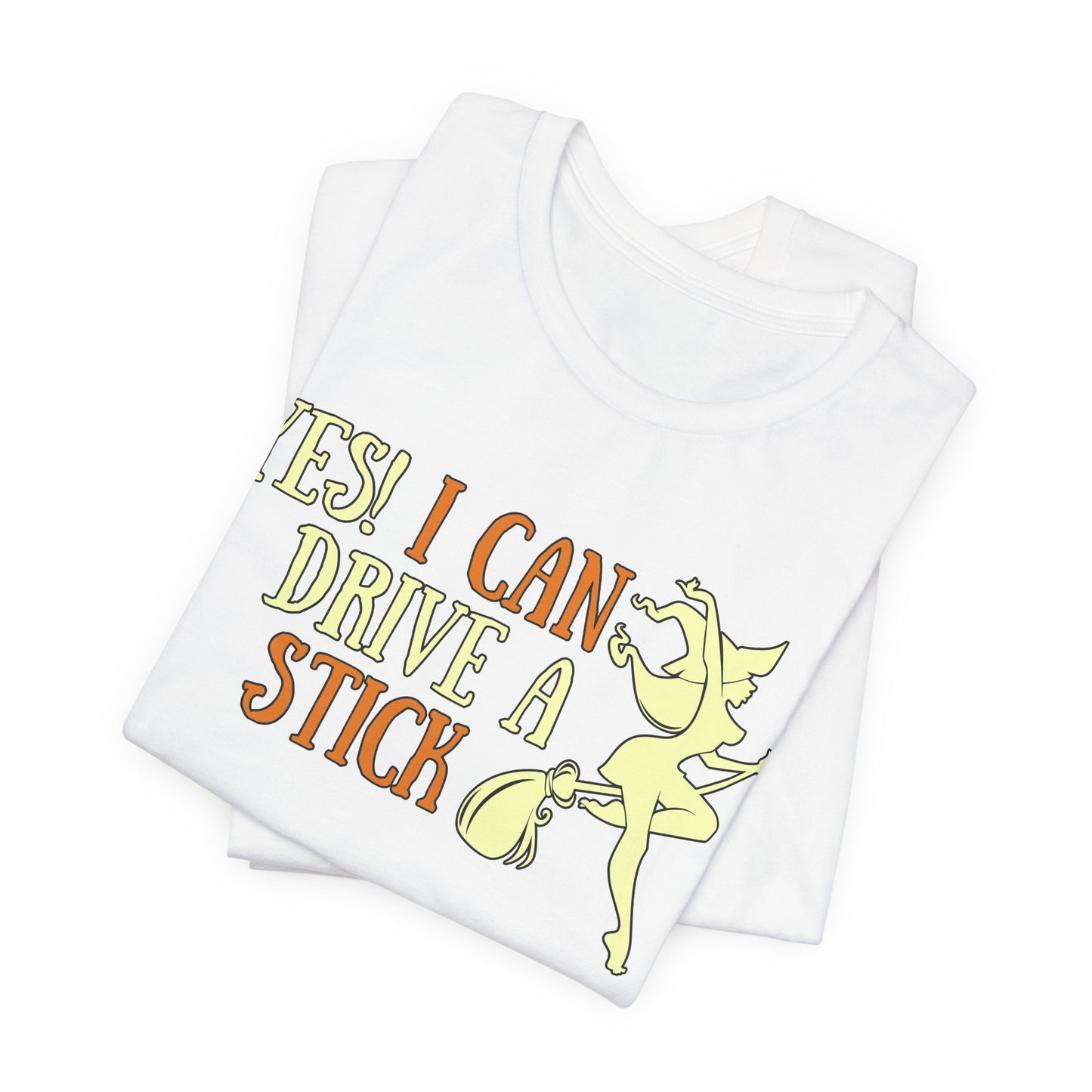 "Yes! I Can Drive a Stick" Tee | Hilarious Halloween Themed Graphic T-Shirt