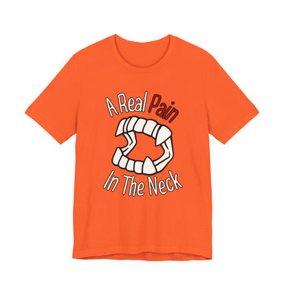"A Real Pain in the Neck" Tee | Witty Halloween Vampire Teeth Graphic T-Shirt