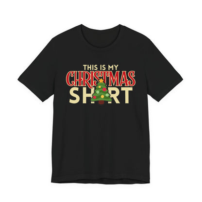 This Is My Christmas Shirt Tee | Funny Holiday Graphic T‑Shirt