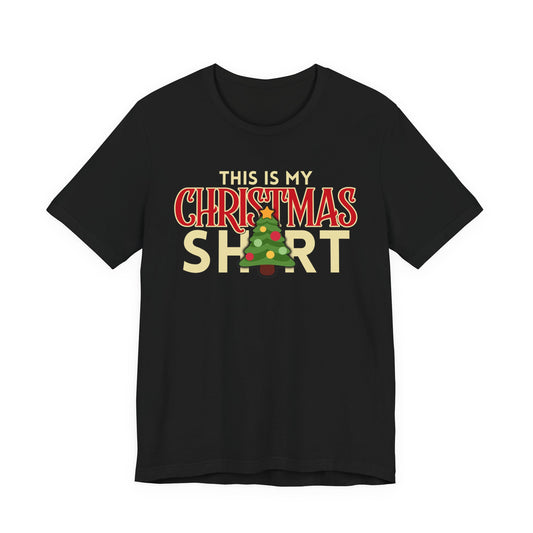 This Is My Christmas Shirt Tee | Funny Holiday Graphic T‑Shirt