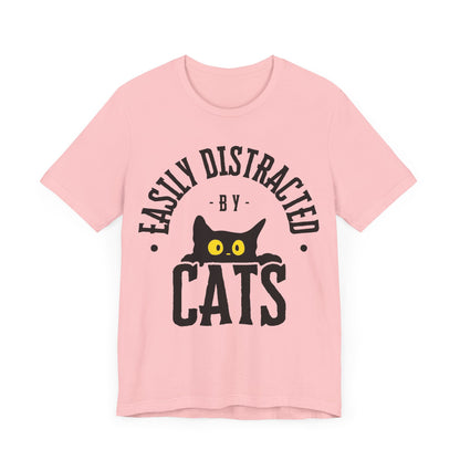 Easily Distracted by Cats Tee | Funny Animal Graphic T-Shirt