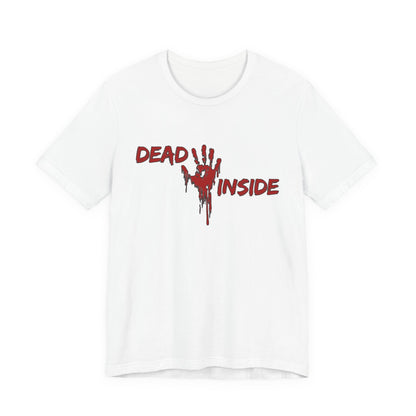 "Dead Inside" Tee | Dark Humor Graphic T-Shirt