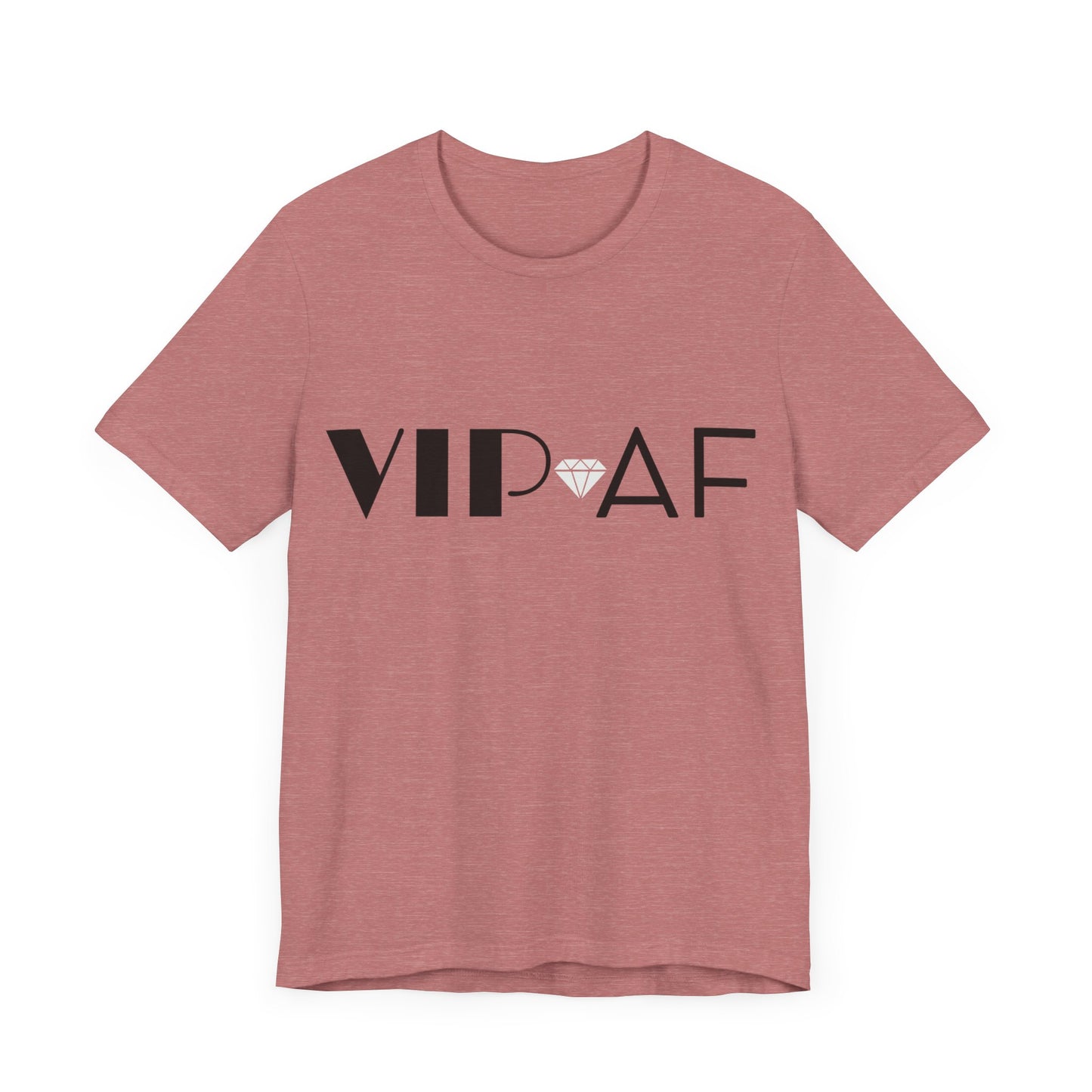 VIP AF Tee