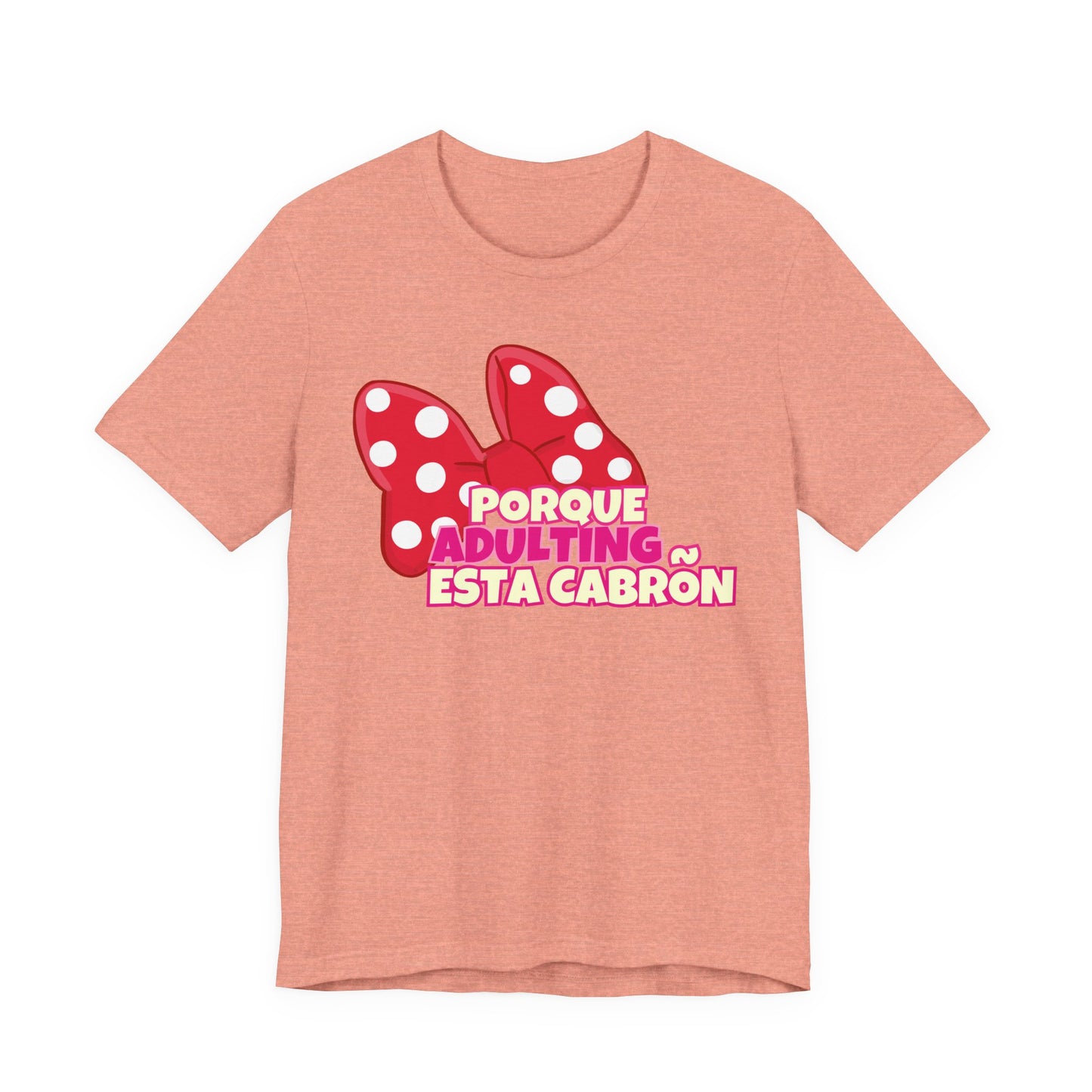 Porque Adulting Esta Cabron Tee | Humorous Adulting Graphic T-Shirt