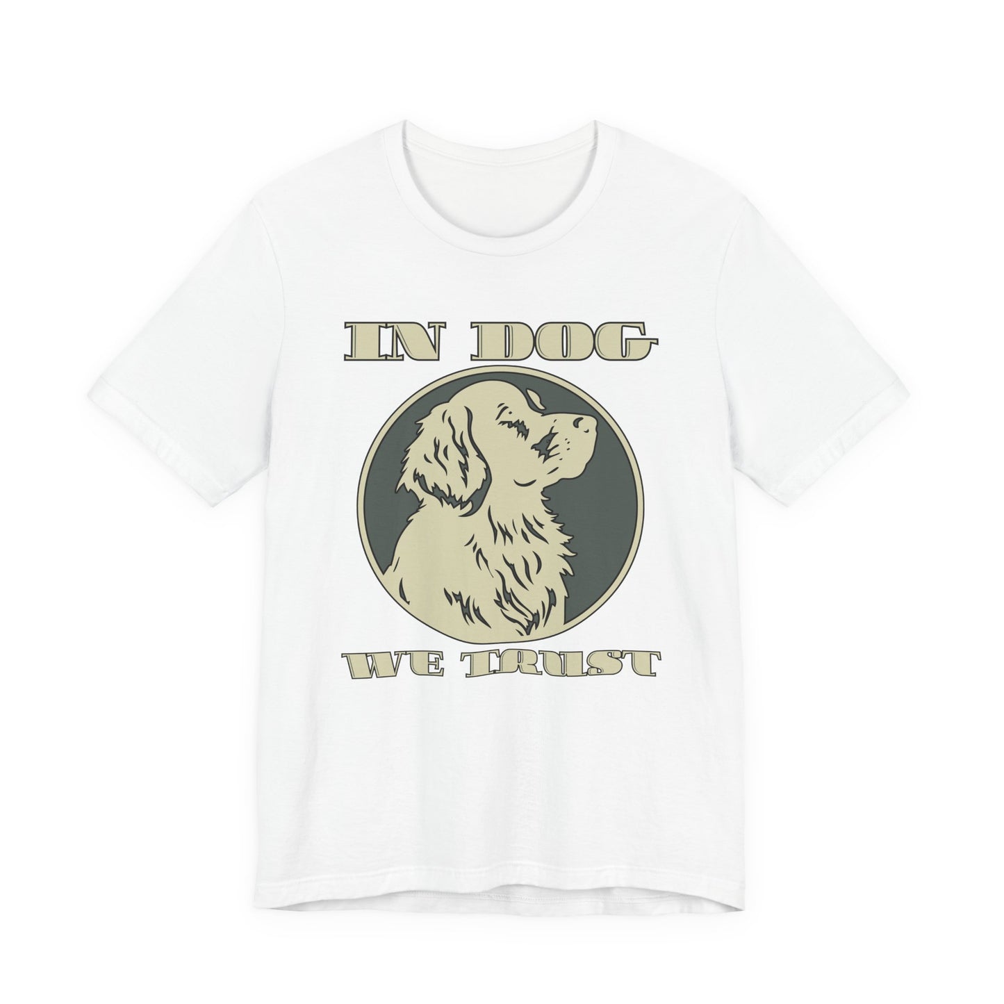 In Dog We Trust Tee | Fun Graphic T-Shirt