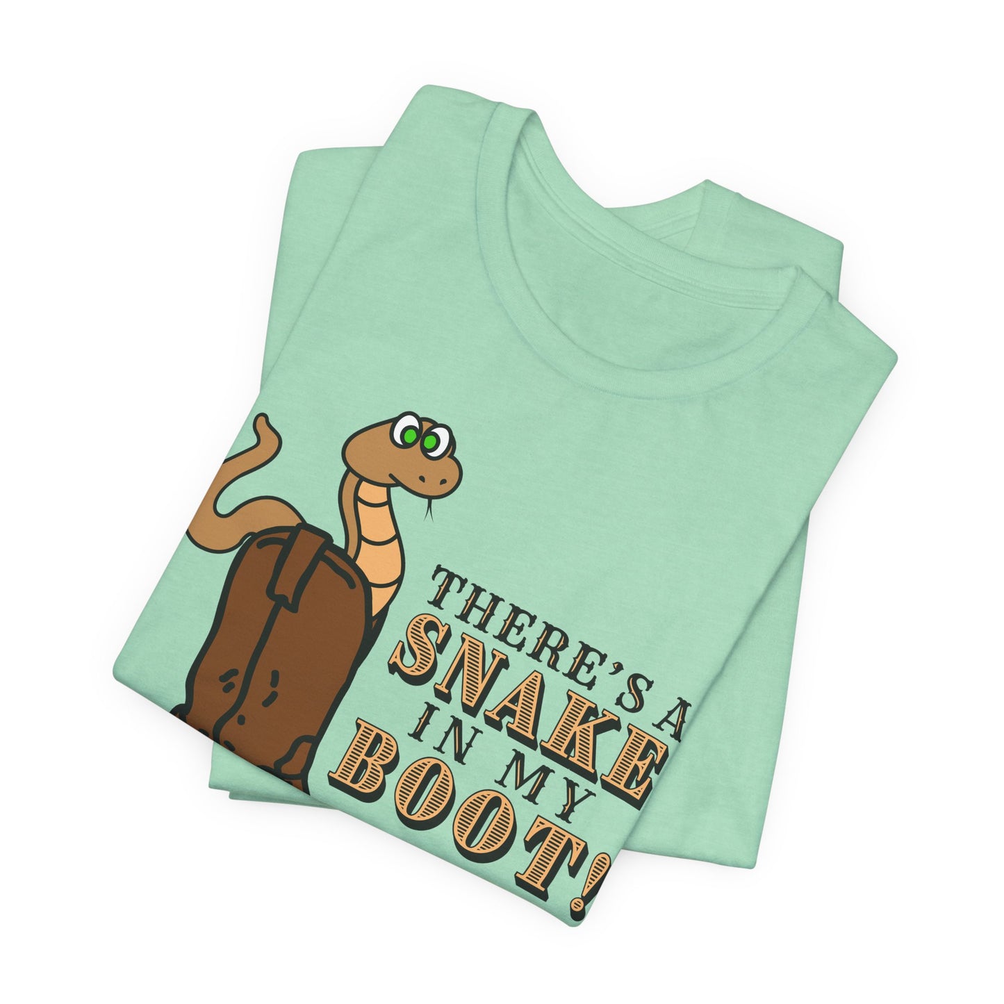 There's a Snake in My Boot! Tee | Western Graphic T-Shirt