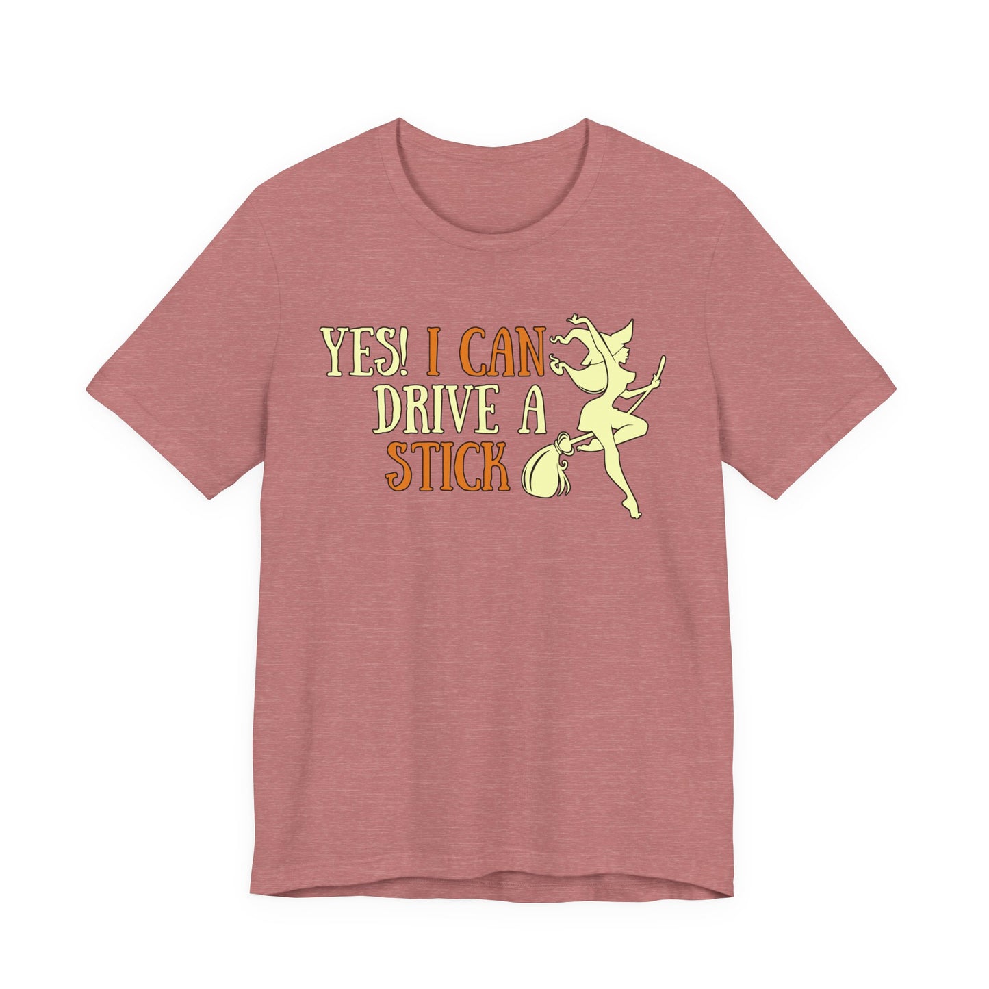 "Yes! I Can Drive a Stick" Tee | Hilarious Halloween Themed Graphic T-Shirt