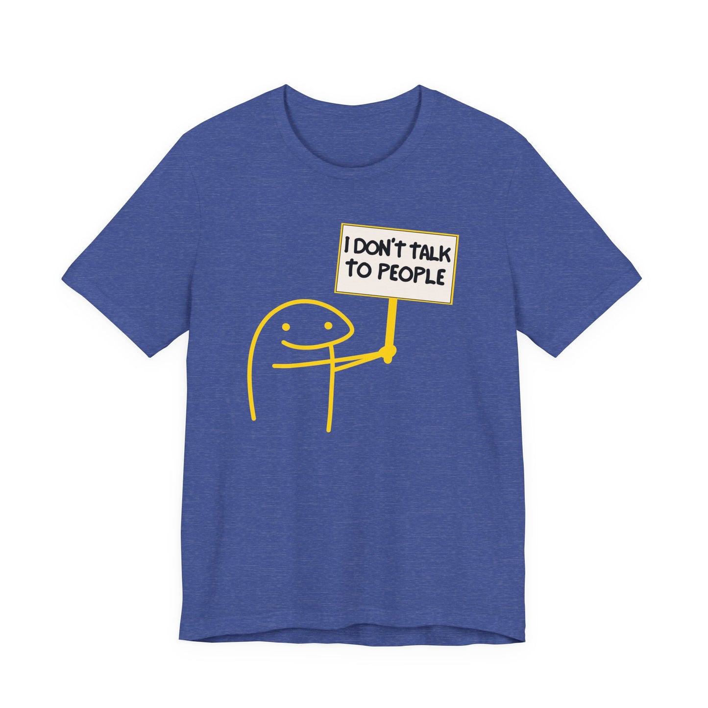 I Don't Talk To People Tee | Funny Introvert Graphic T-Shirt