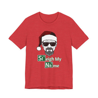 Sleigh My Name Tee | Christmas Mash-Up Graphic T-Shirt