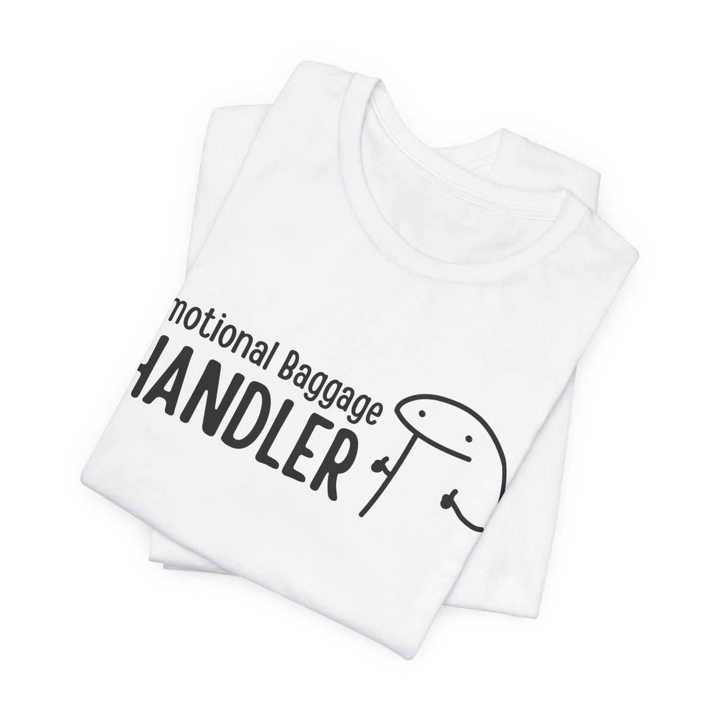 Emotional Baggage Handler Tee | Humorous Support Tee