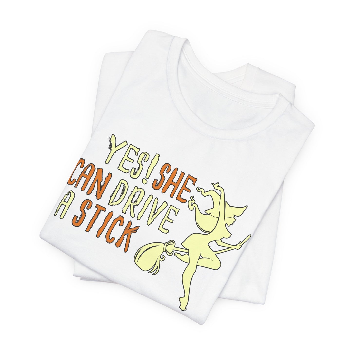 "Yes! She Can Drive A Stick" Tee | Hilarious Halloween Themed Graphic T-Shirt