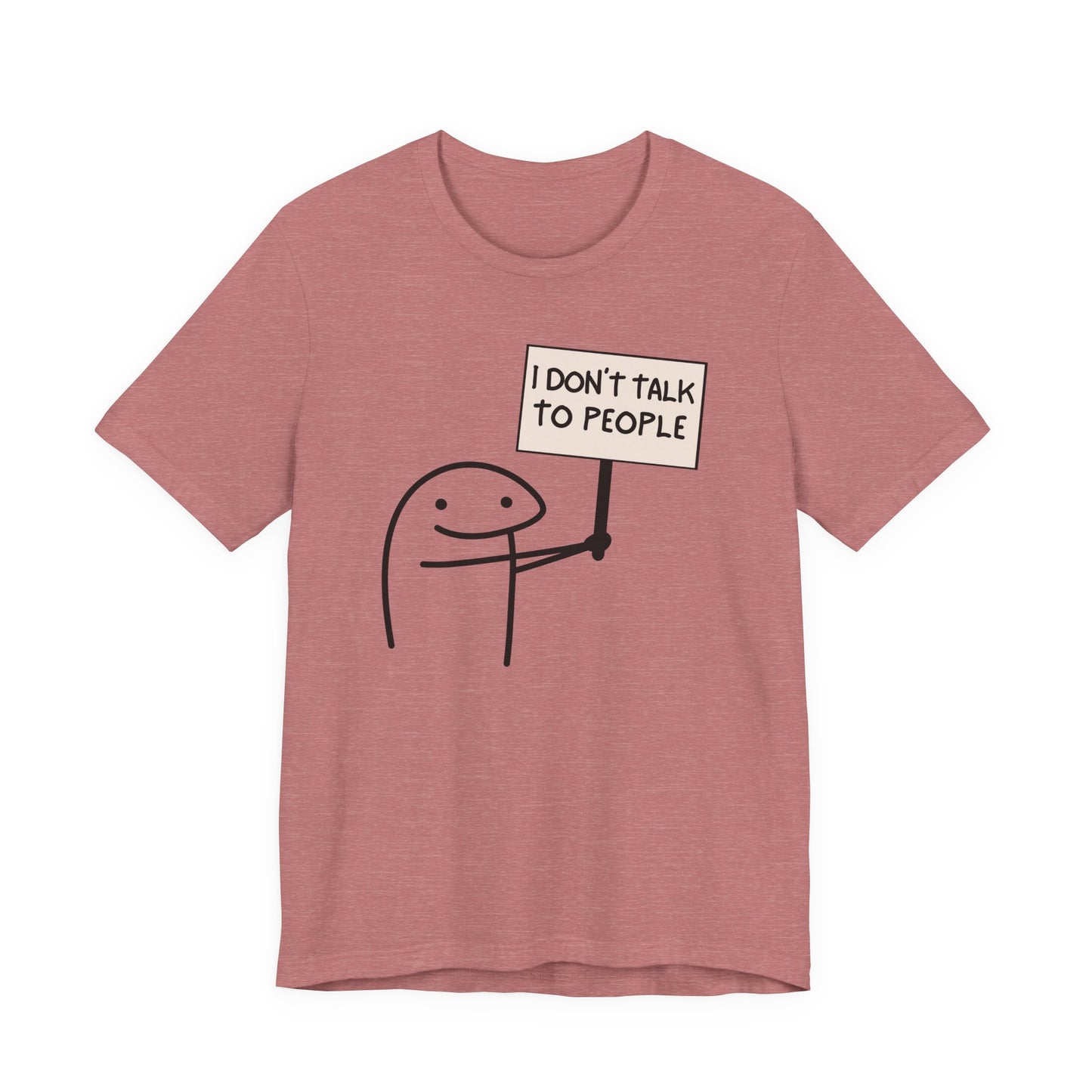 I Don't Talk To People Tee | Funny Introvert Graphic T-Shirt