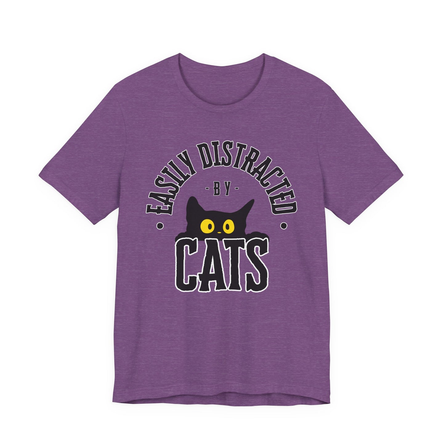 Easily Distracted by Cats Tee | Funny Animal Graphic T-Shirt