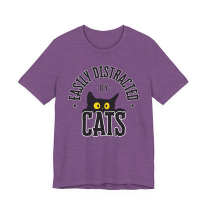 Easily Distracted by Cats Tee | Funny Animal Graphic T-Shirt