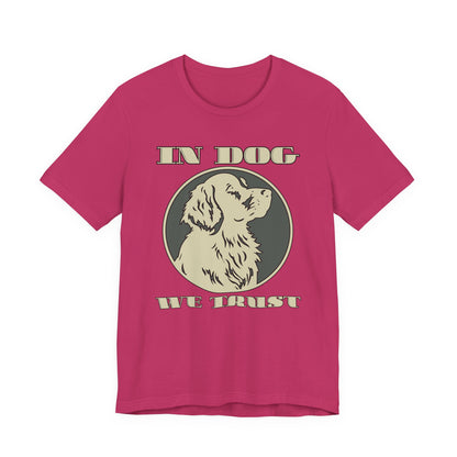 In Dog We Trust Tee | Fun Graphic T-Shirt