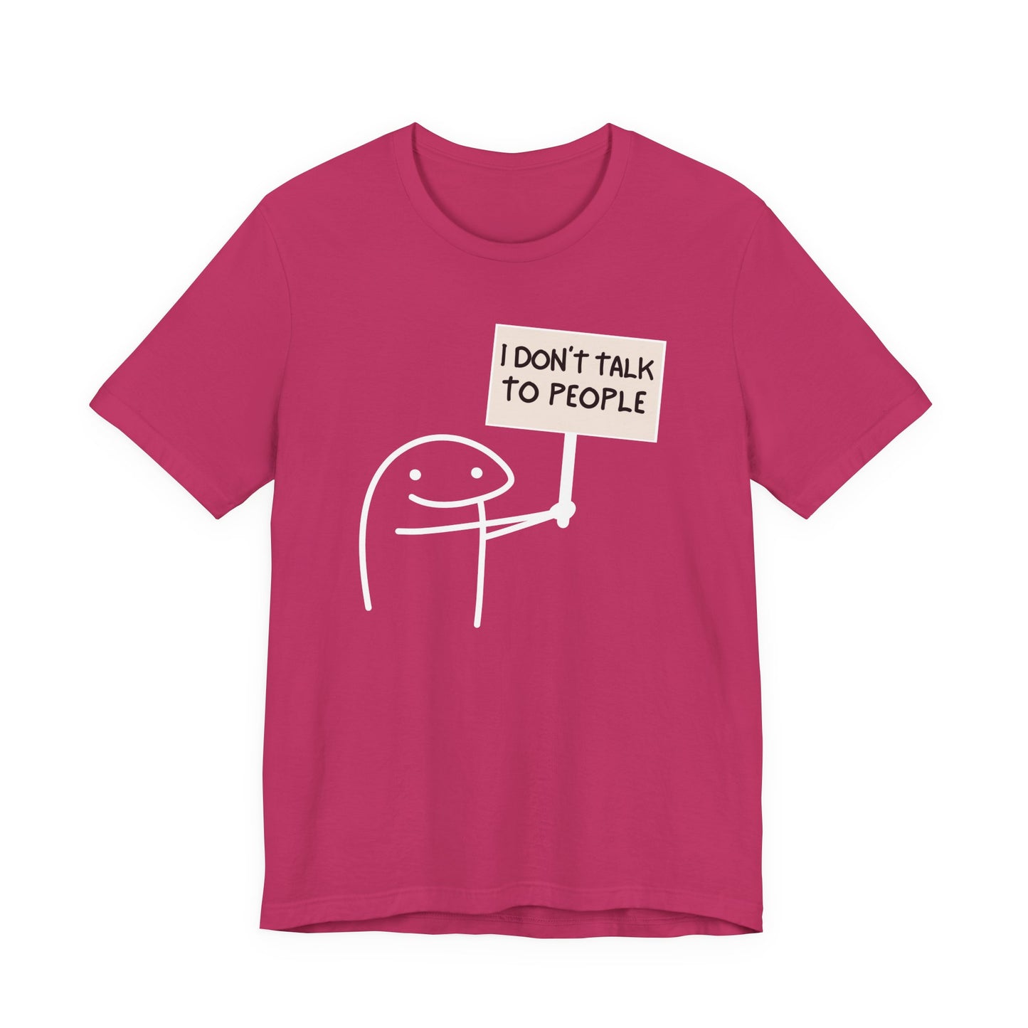 I Don't Talk To People Tee | Funny Introvert Graphic T-Shirt