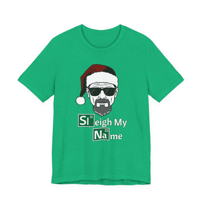 Sleigh My Name Tee | Christmas Mash-Up Graphic T-Shirt