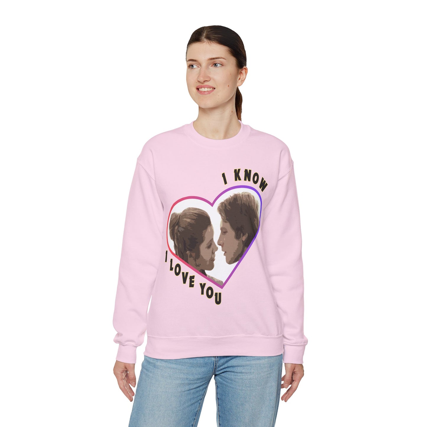 I Love You - I Know Sweatshirt