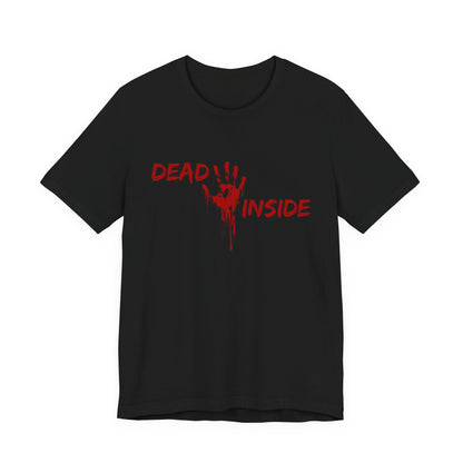 "Dead Inside" Tee | Dark Humor Graphic T-Shirt