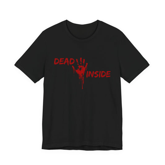 "Dead Inside" Tee | Dark Humor Graphic T-Shirt
