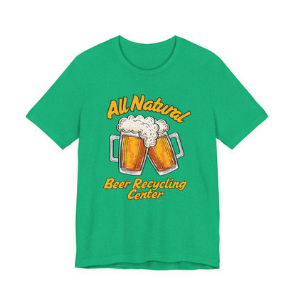 All Natural Beer Recycling Center Tee | Funny Beer Graphic T-Shirt