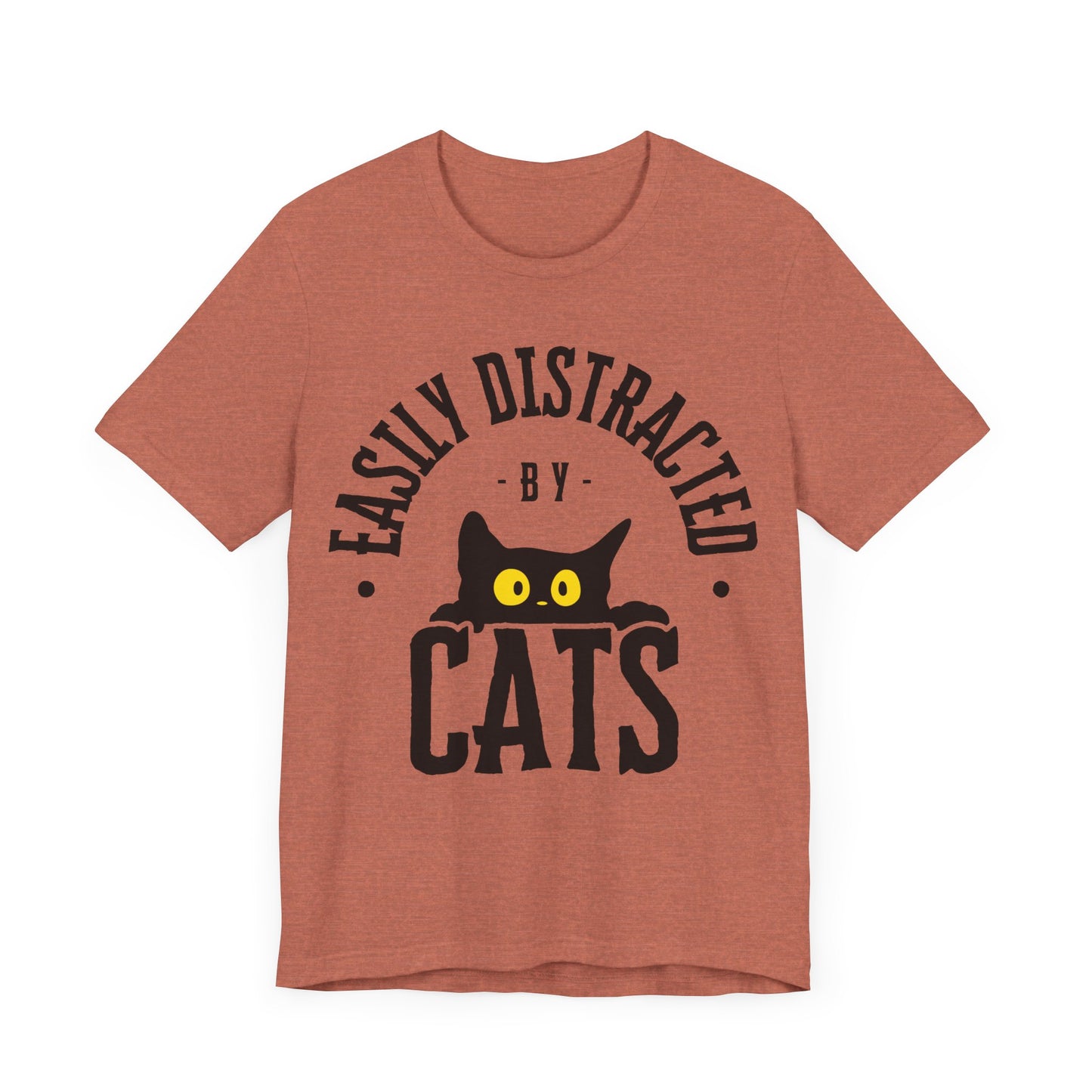 Easily Distracted by Cats Tee | Funny Animal Graphic T-Shirt