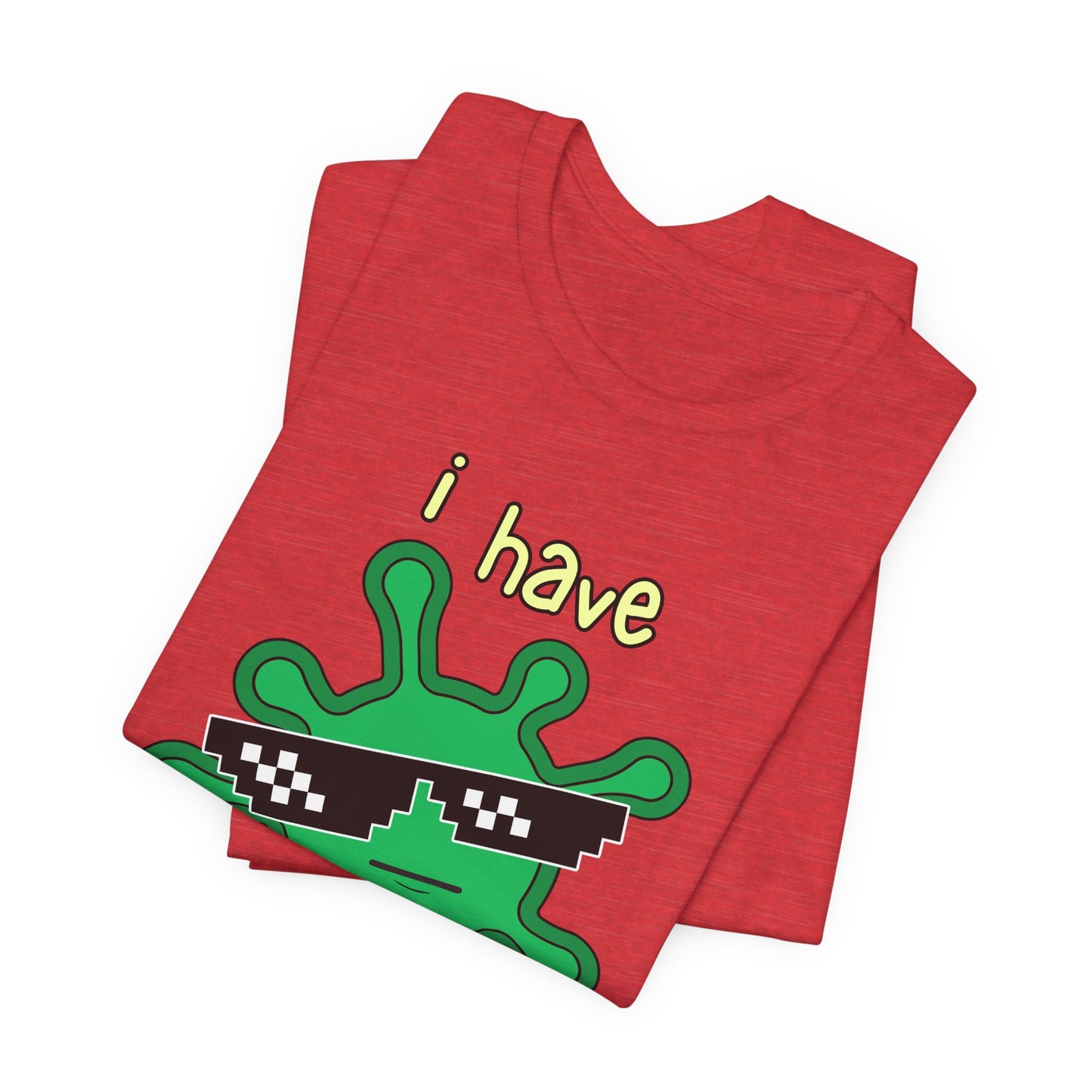 I Have the PHAT Virus Tee | Confidently Funny Graphic T-Shirt