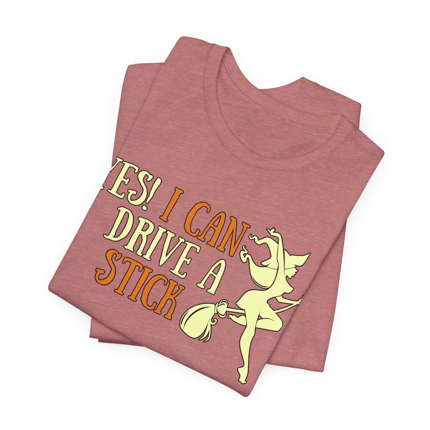 "Yes! I Can Drive a Stick" Tee | Hilarious Halloween Themed Graphic T-Shirt