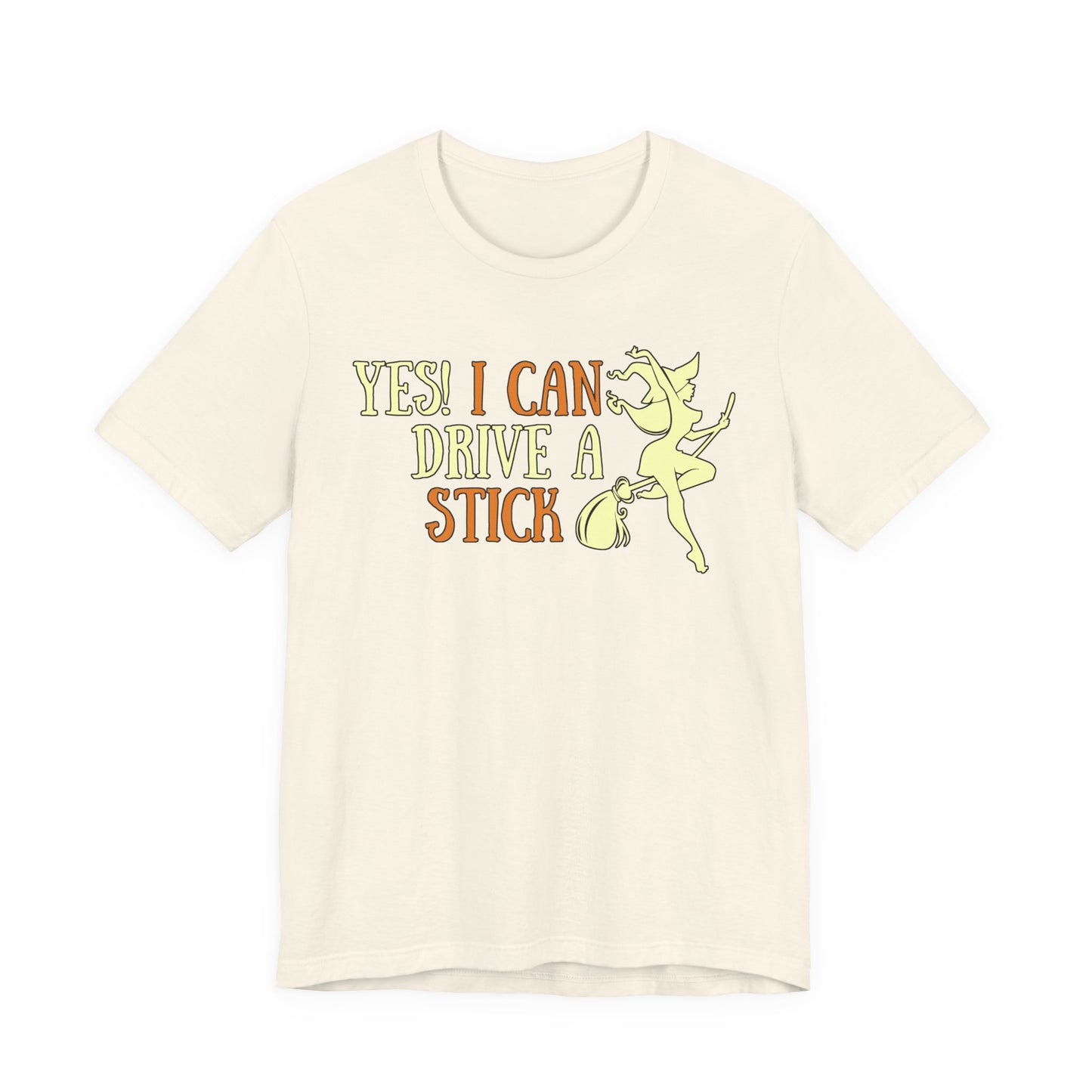 "Yes! I Can Drive a Stick" Tee | Hilarious Halloween Themed Graphic T-Shirt