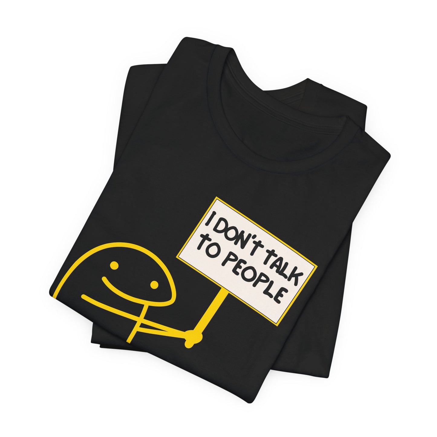 I Don't Talk To People Tee | Funny Introvert Graphic T-Shirt