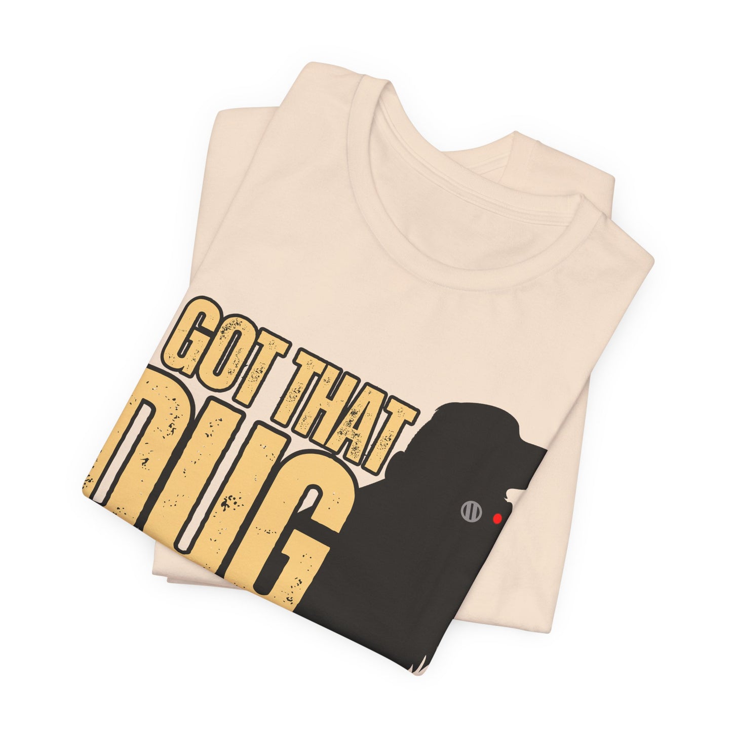 I Got That DUG In Me! Tee | Adorable Dog Lover Graphic T-Shirt