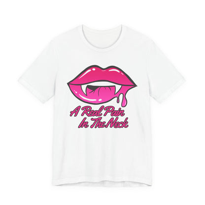 "A Real Pain in the Neck" Tee | Adult Halloween Themed Vampire Graphic T-Shirt