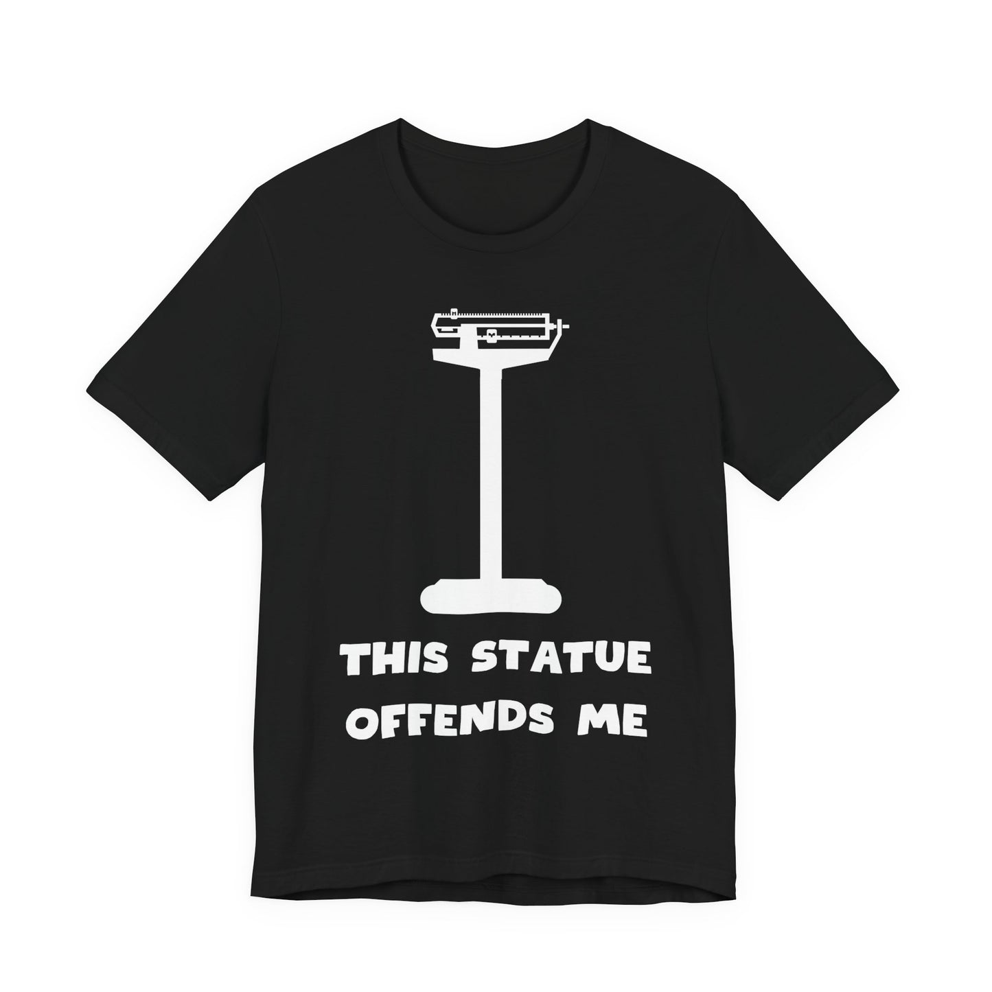 This Statue Offends Me Tee | Funny Commentary Graphic T-Shirt