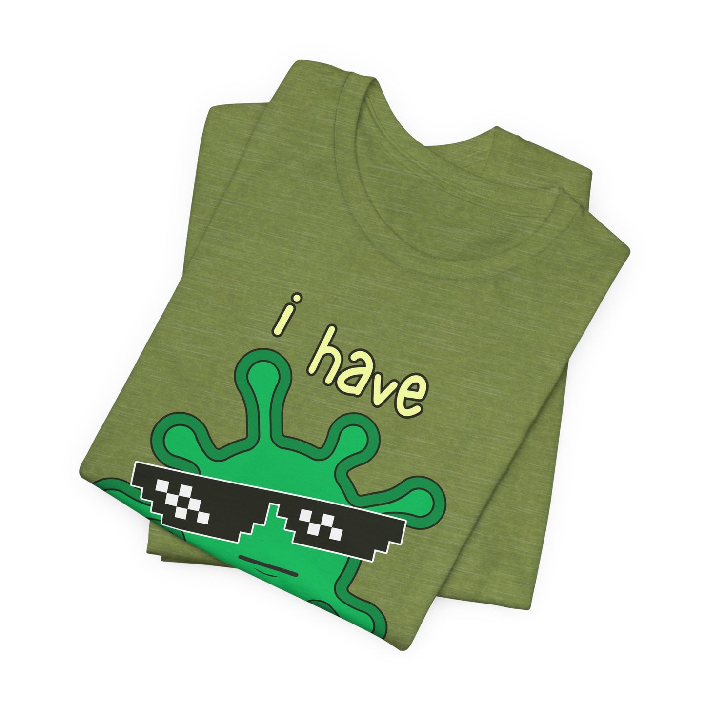 I Have the PHAT Virus Tee | Confidently Funny Graphic T-Shirt