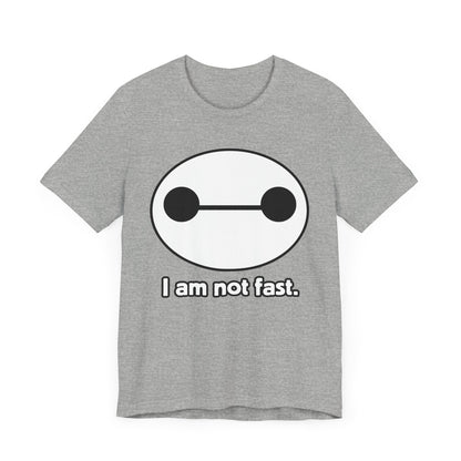 I am not fast. Tee