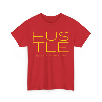 HUSTLE. All Day. Every Day. Tee