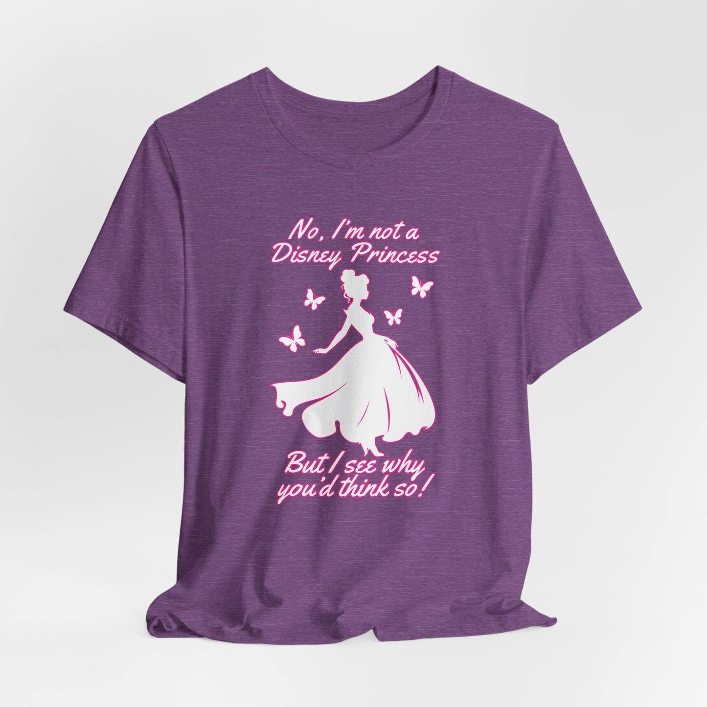 No, I'm not a Disney Princess | Royal Self-Awareness Graphic T-Shirt