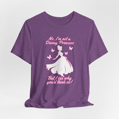 No, I'm not a Disney Princess | Royal Self-Awareness Graphic T-Shirt