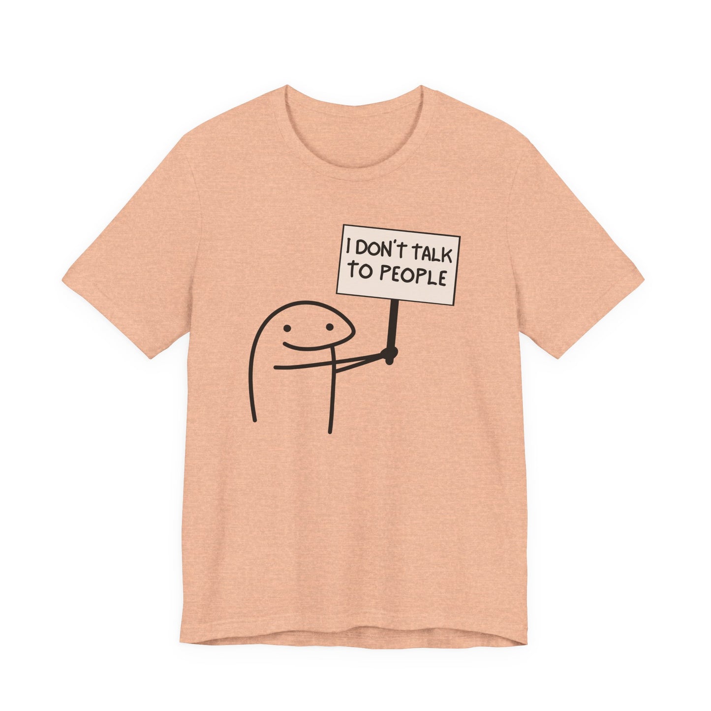 I Don't Talk To People Tee | Funny Introvert Graphic T-Shirt