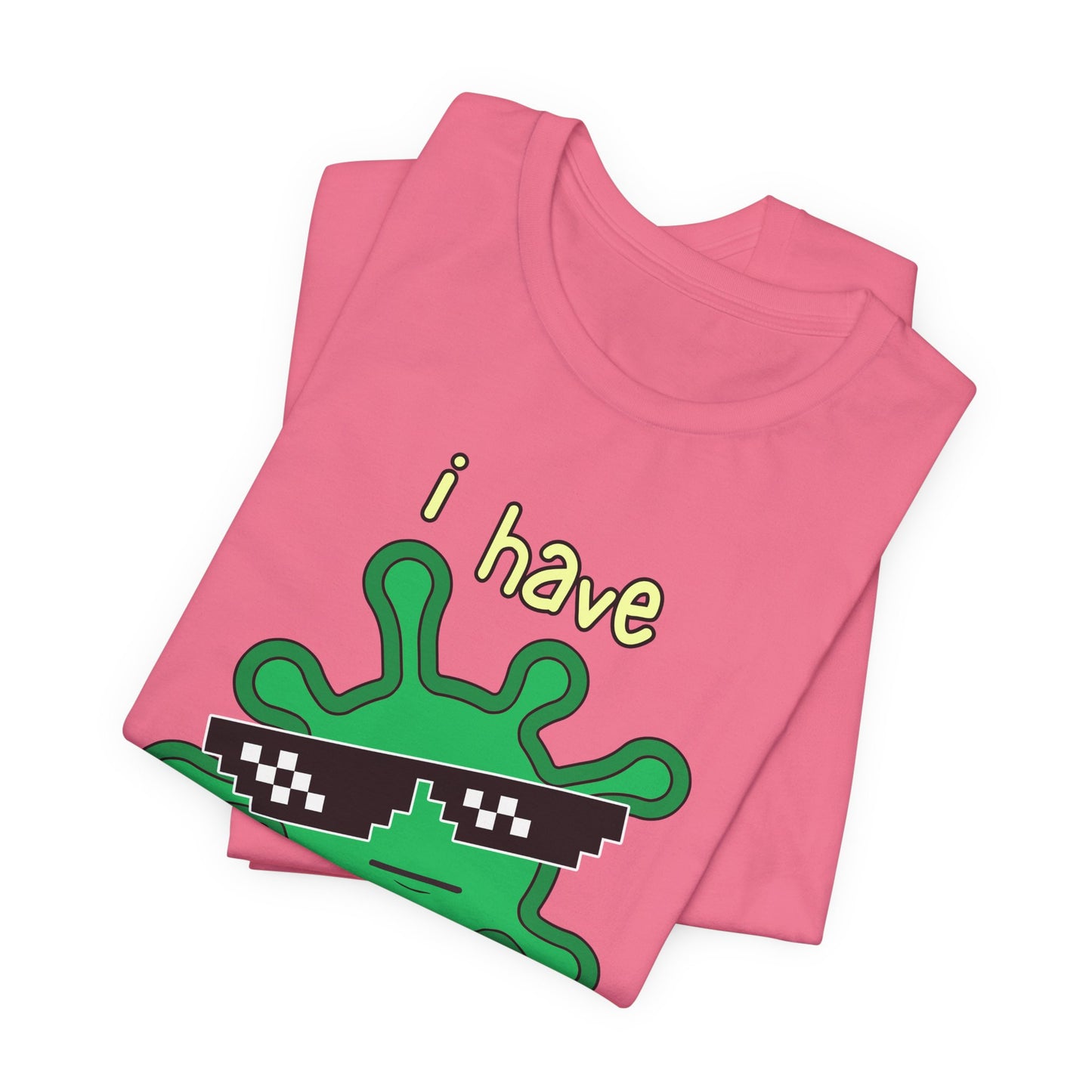 I Have the PHAT Virus Tee | Confidently Funny Graphic T-Shirt