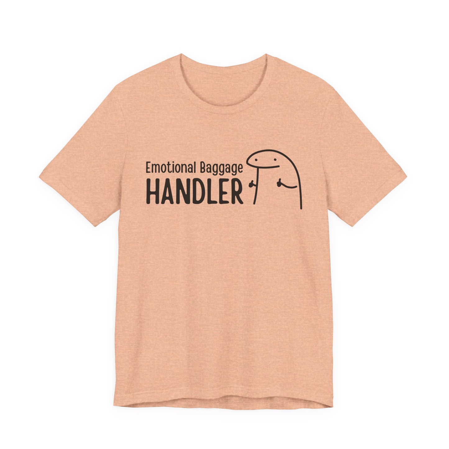 Emotional Baggage Handler Tee | Humorous Support Tee