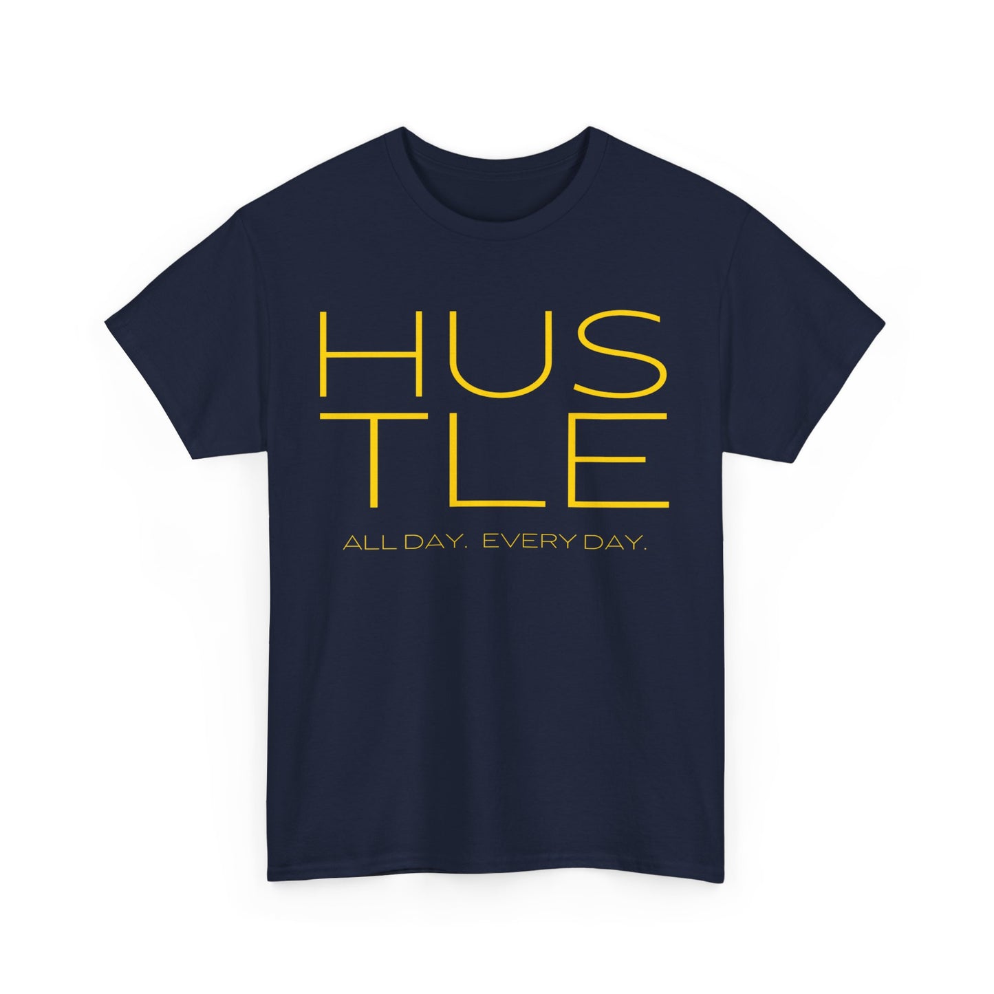 HUSTLE. All Day. Every Day. Tee