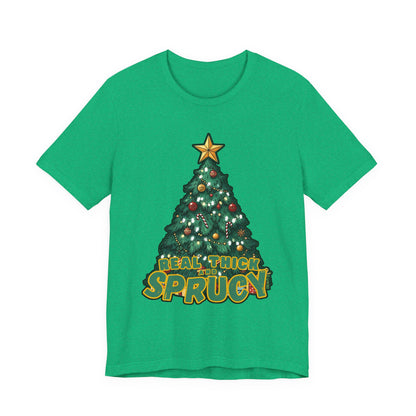Real Thick and Sprucy Tee | Holiday Tree Graphic T-Shirt