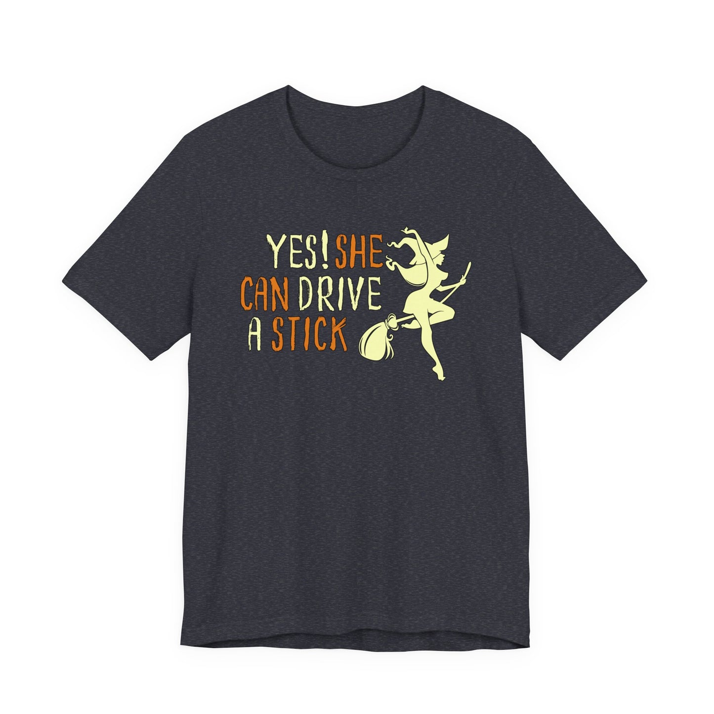 "Yes! She Can Drive A Stick" Tee | Hilarious Halloween Themed Graphic T-Shirt