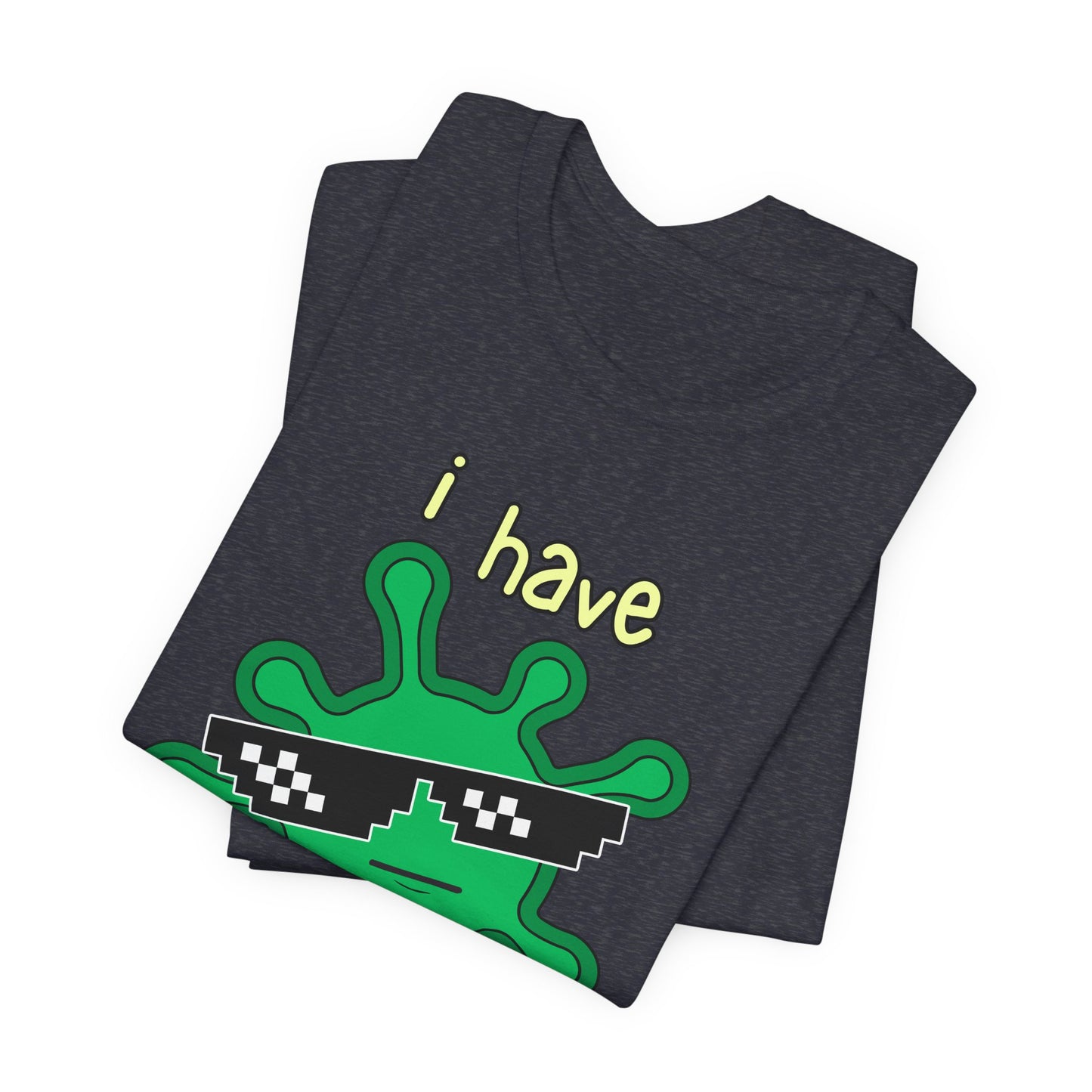 I Have the PHAT Virus Tee | Confidently Funny Graphic T-Shirt