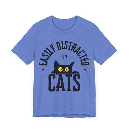 Easily Distracted by Cats Tee | Funny Animal Graphic T-Shirt